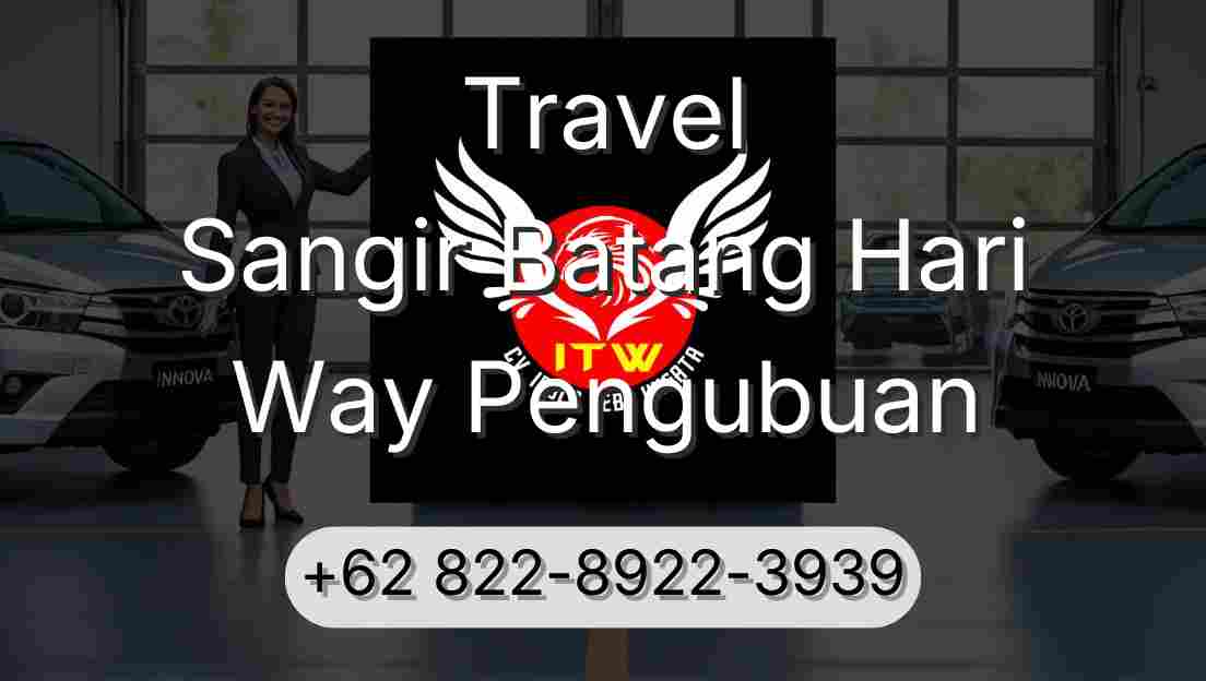 Travel Sangir Batang Hari Way Pengubuan