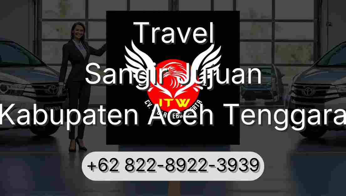 Travel Sangir Jujuan Kabupaten Aceh Tenggara