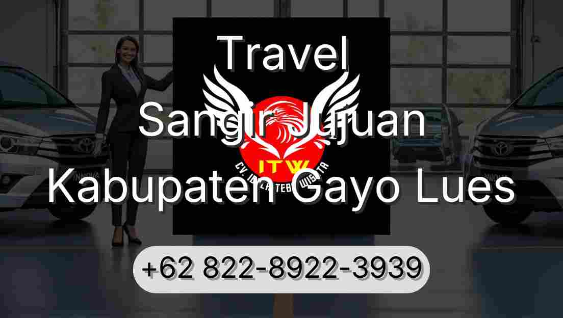 Travel Sangir Jujuan Kabupaten Gayo Lues