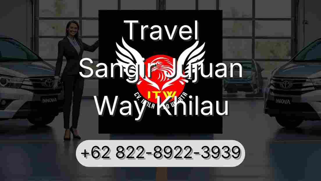 Travel Sangir Jujuan Way Khilau