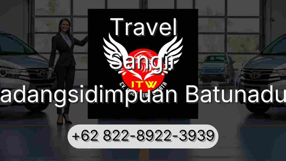 Travel Sangir Padangsidimpuan Batunadua