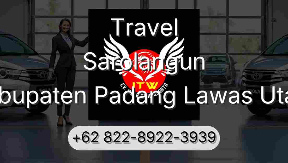 Travel Sarolangun Kabupaten Padang Lawas Utara