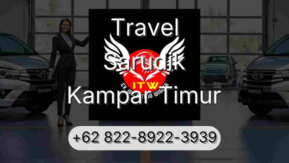 Travel Sarudik Kampar Timur
