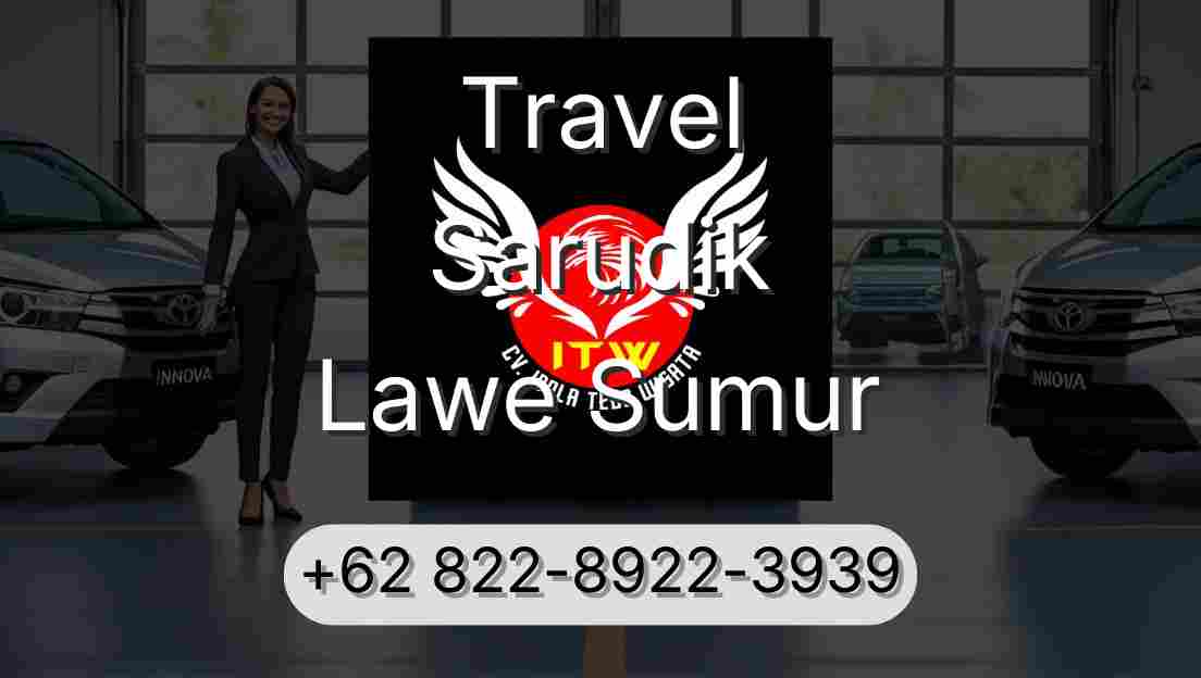Travel Sarudik Lawe Sumur