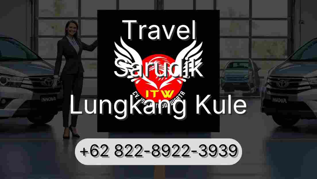 Travel Sarudik Lungkang Kule