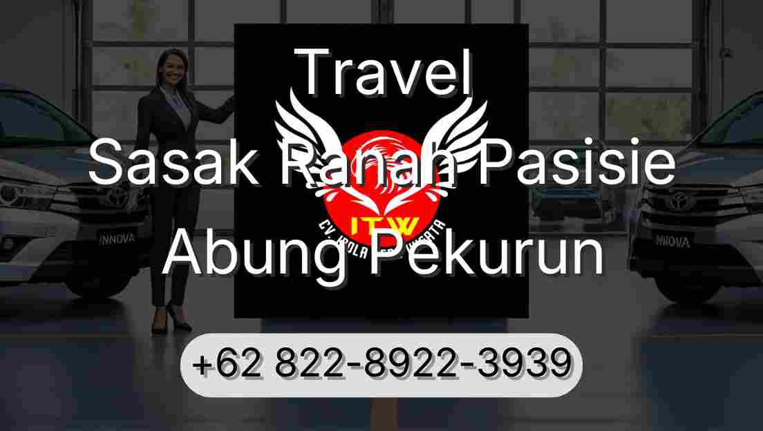 Travel Sasak Ranah Pasisie Abung Pekurun
