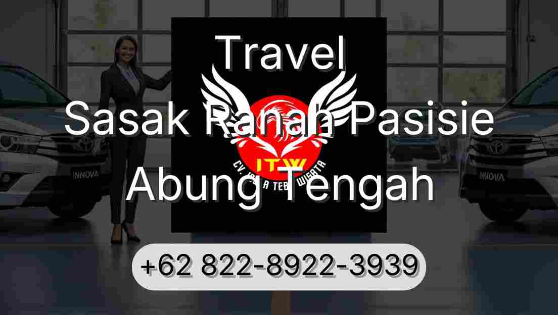Travel Sasak Ranah Pasisie Abung Tengah