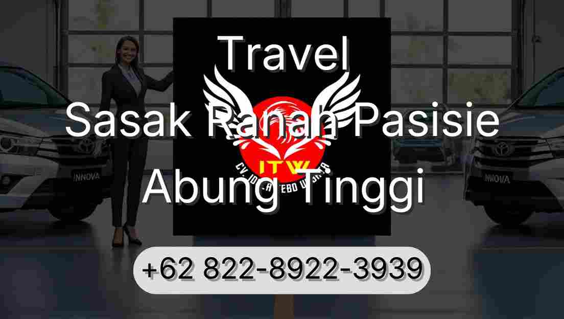 Travel Sasak Ranah Pasisie Abung Tinggi