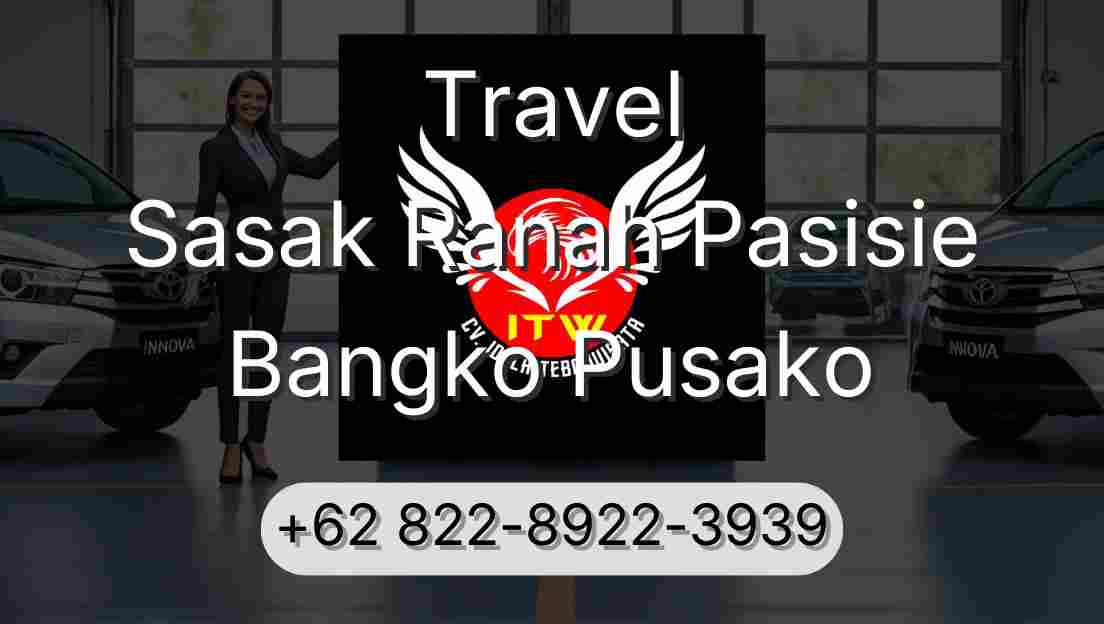 Travel Sasak Ranah Pasisie Bangko Pusako