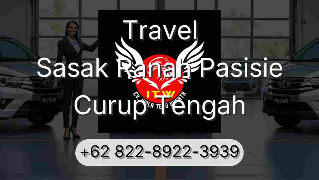 Travel Sasak Ranah Pasisie Curup Tengah