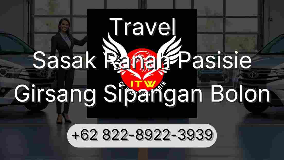Travel Sasak Ranah Pasisie Girsang Sipangan Bolon