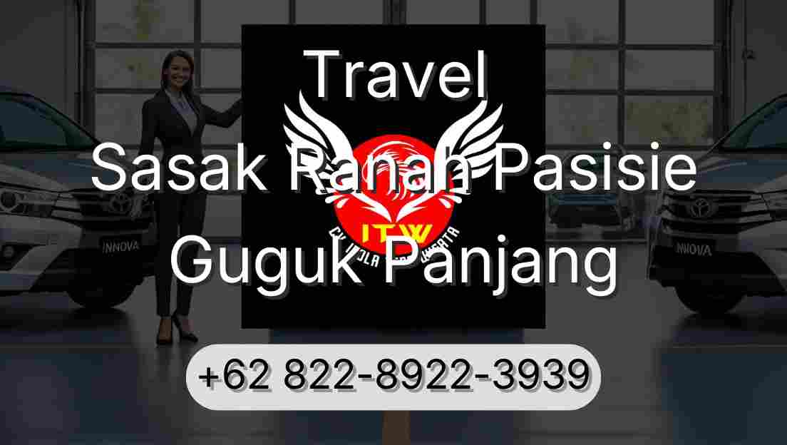 Travel Sasak Ranah Pasisie Guguk Panjang