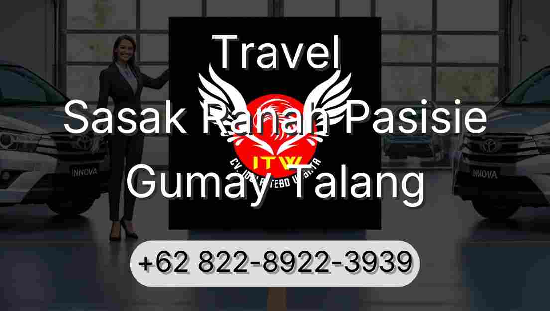 Travel Sasak Ranah Pasisie Gumay Talang
