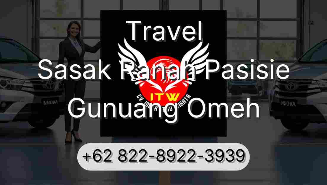 Travel Sasak Ranah Pasisie Gunuang Omeh