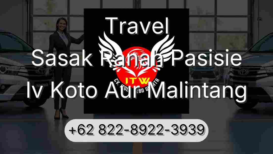 Travel Sasak Ranah Pasisie Iv Koto Aur Malintang