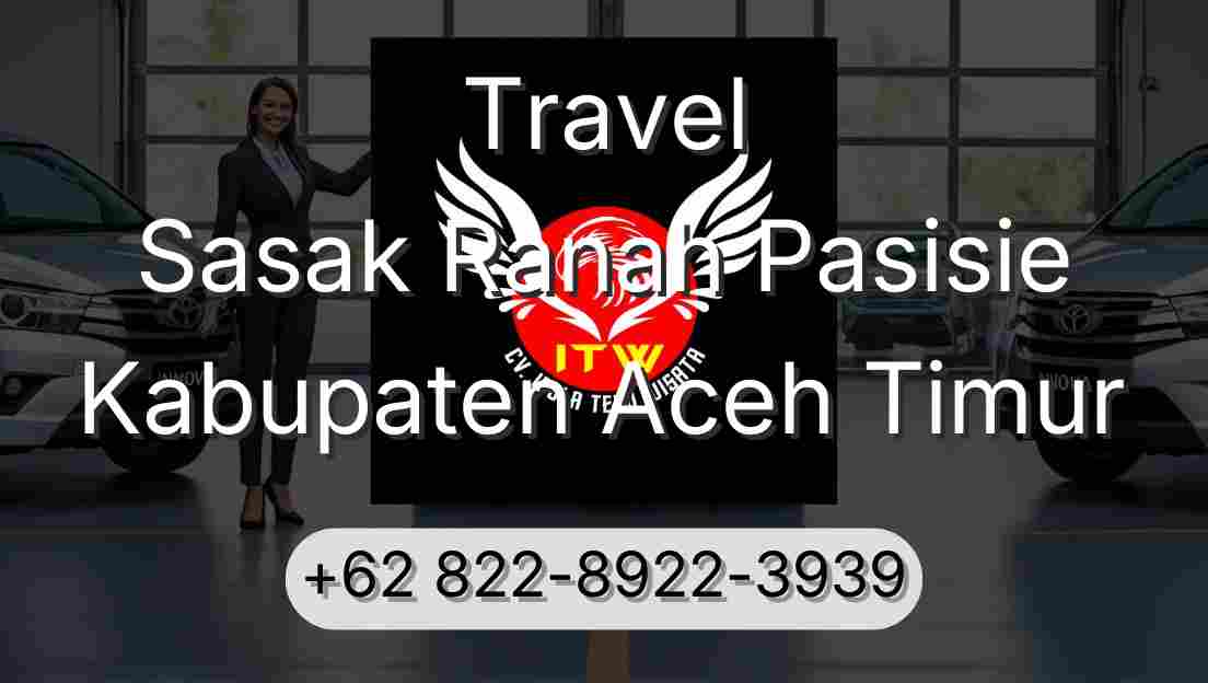 Travel Sasak Ranah Pasisie Kabupaten Aceh Timur