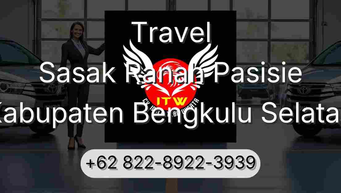 Travel Sasak Ranah Pasisie Kabupaten Bengkulu Selatan