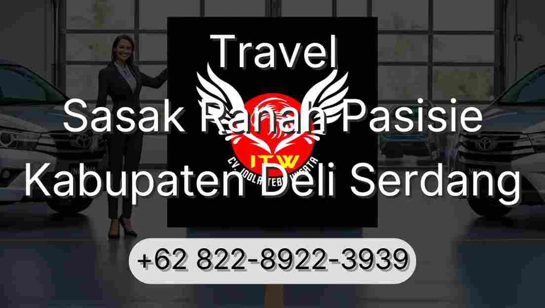 Travel Sasak Ranah Pasisie Kabupaten Deli Serdang