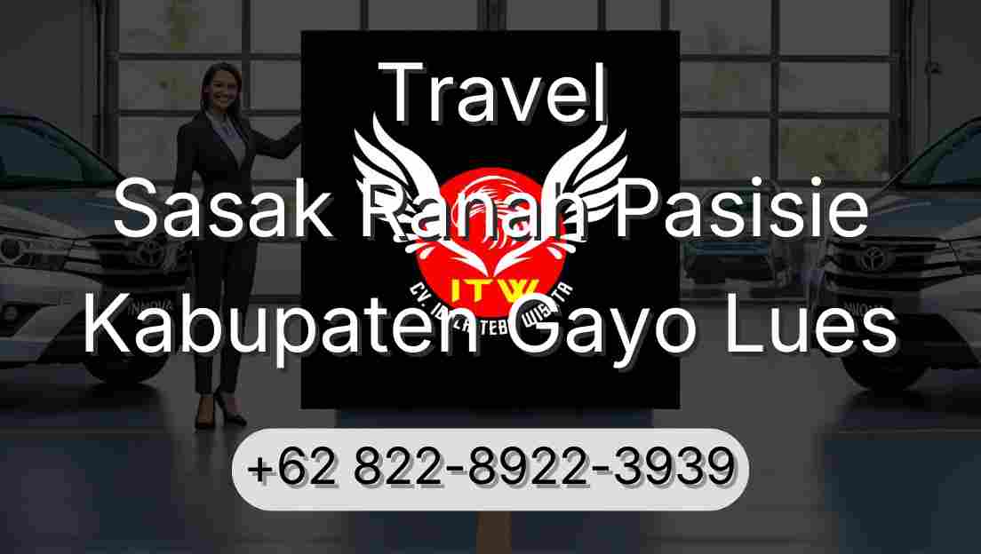 Travel Sasak Ranah Pasisie Kabupaten Gayo Lues