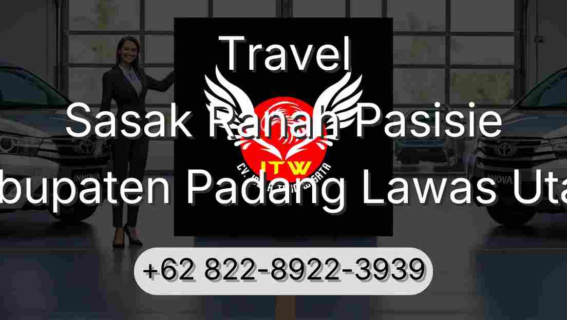 Travel Sasak Ranah Pasisie Kabupaten Padang Lawas Utara