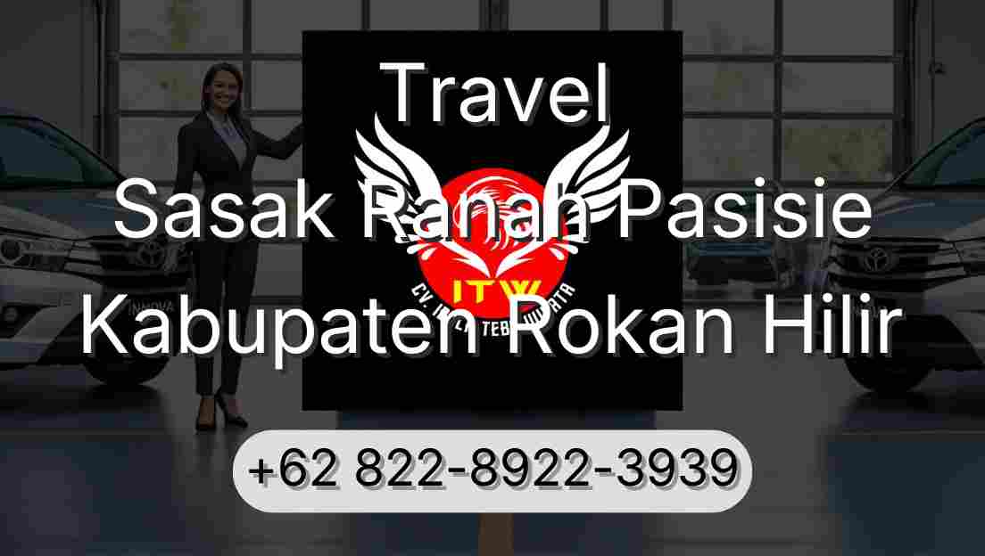 Travel Sasak Ranah Pasisie Kabupaten Rokan Hilir