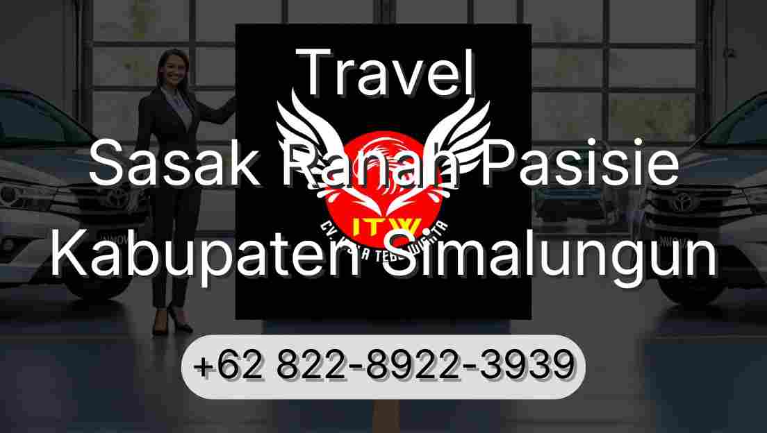 Travel Sasak Ranah Pasisie Kabupaten Simalungun