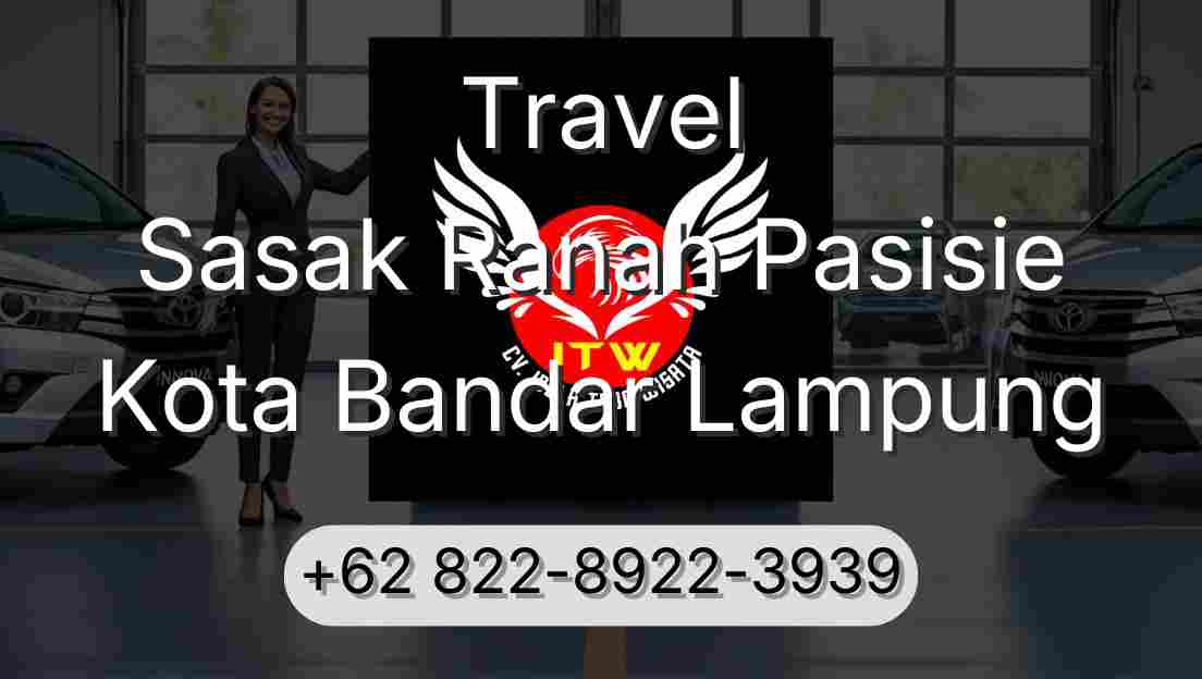 Travel Sasak Ranah Pasisie Kota Bandar Lampung
