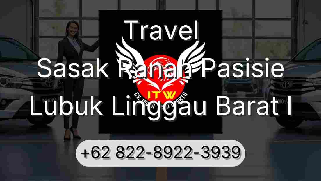 Travel Sasak Ranah Pasisie Lubuk Linggau Barat I