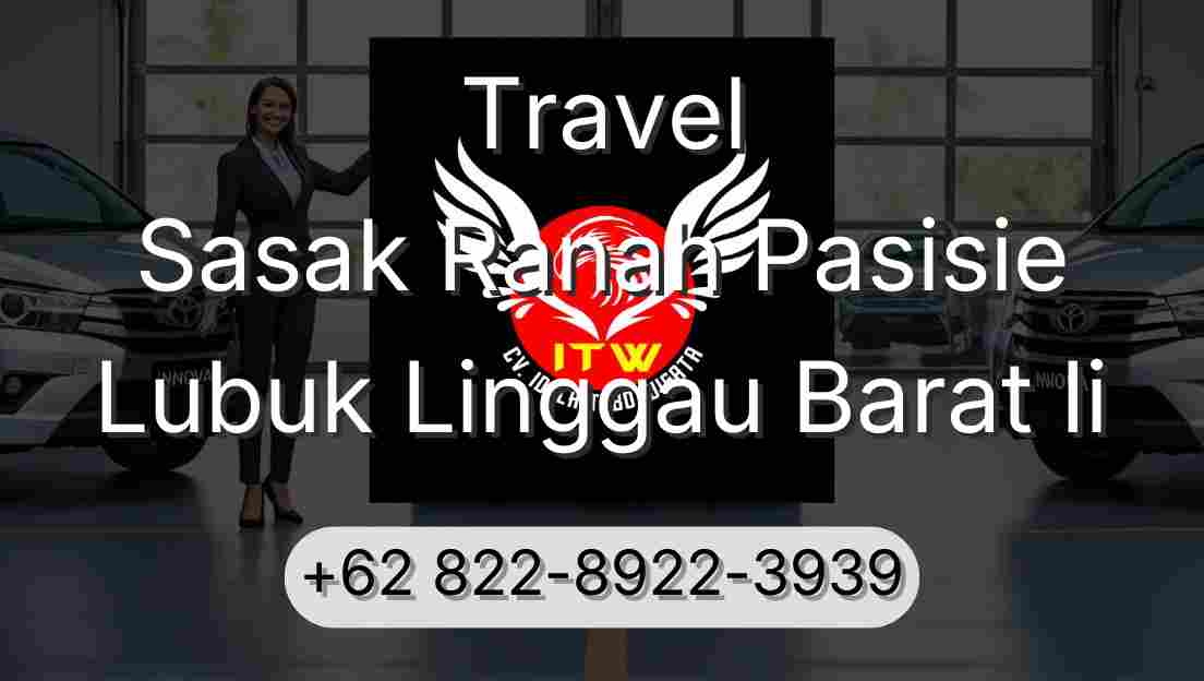 Travel Sasak Ranah Pasisie Lubuk Linggau Barat Ii
