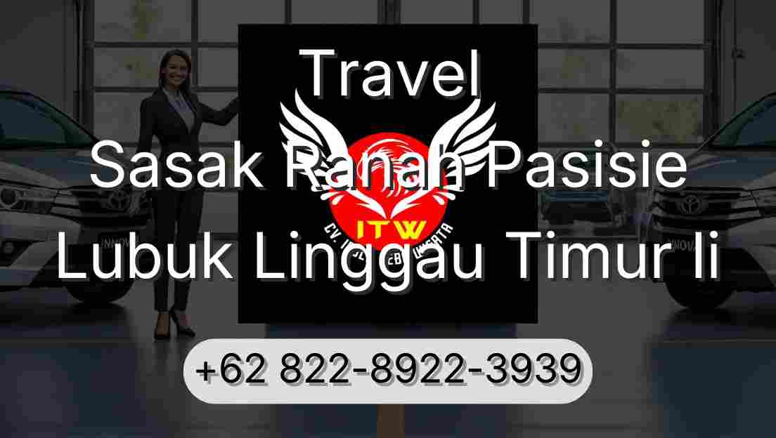 Travel Sasak Ranah Pasisie Lubuk Linggau Timur Ii