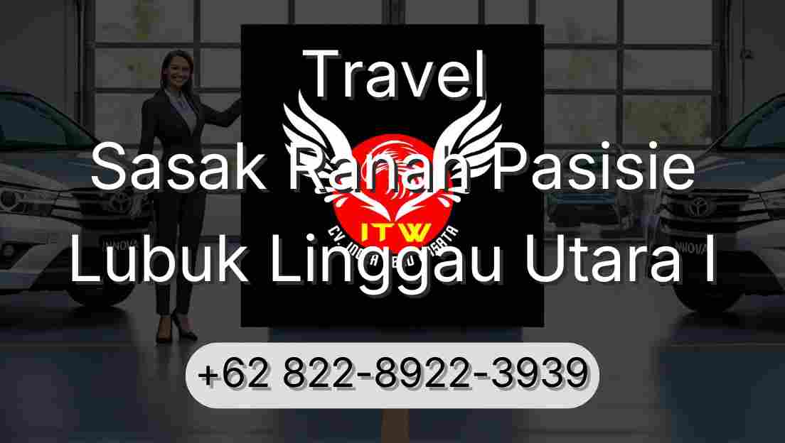 Travel Sasak Ranah Pasisie Lubuk Linggau Utara I