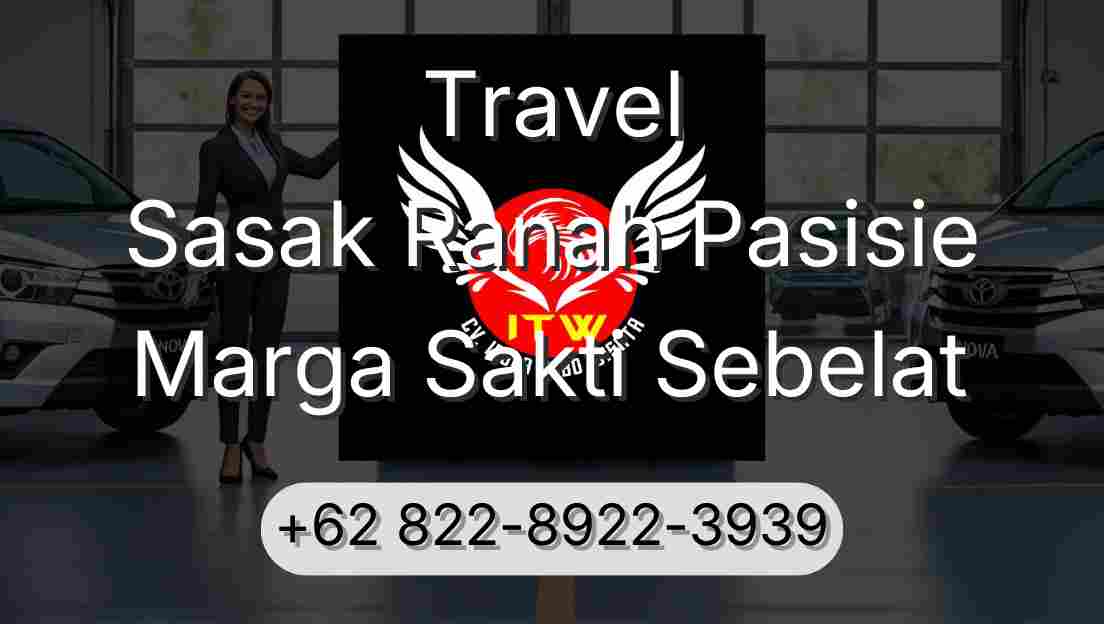 Travel Sasak Ranah Pasisie Marga Sakti Sebelat