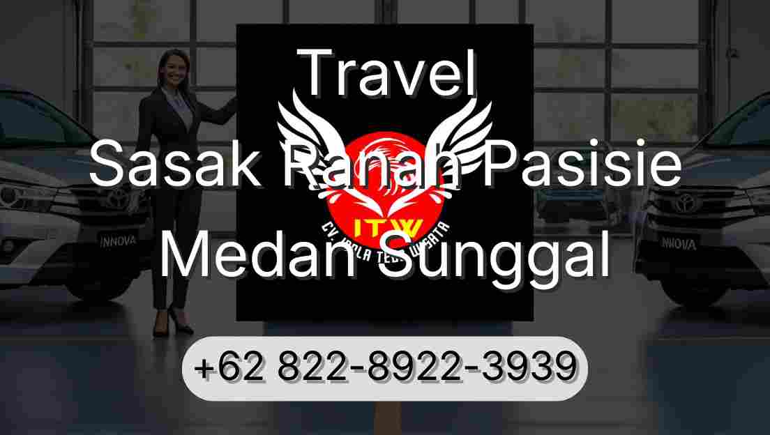 Travel Sasak Ranah Pasisie Medan Sunggal