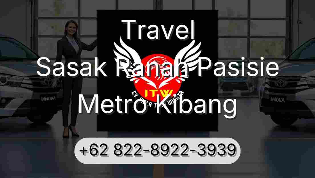 Travel Sasak Ranah Pasisie Metro Kibang