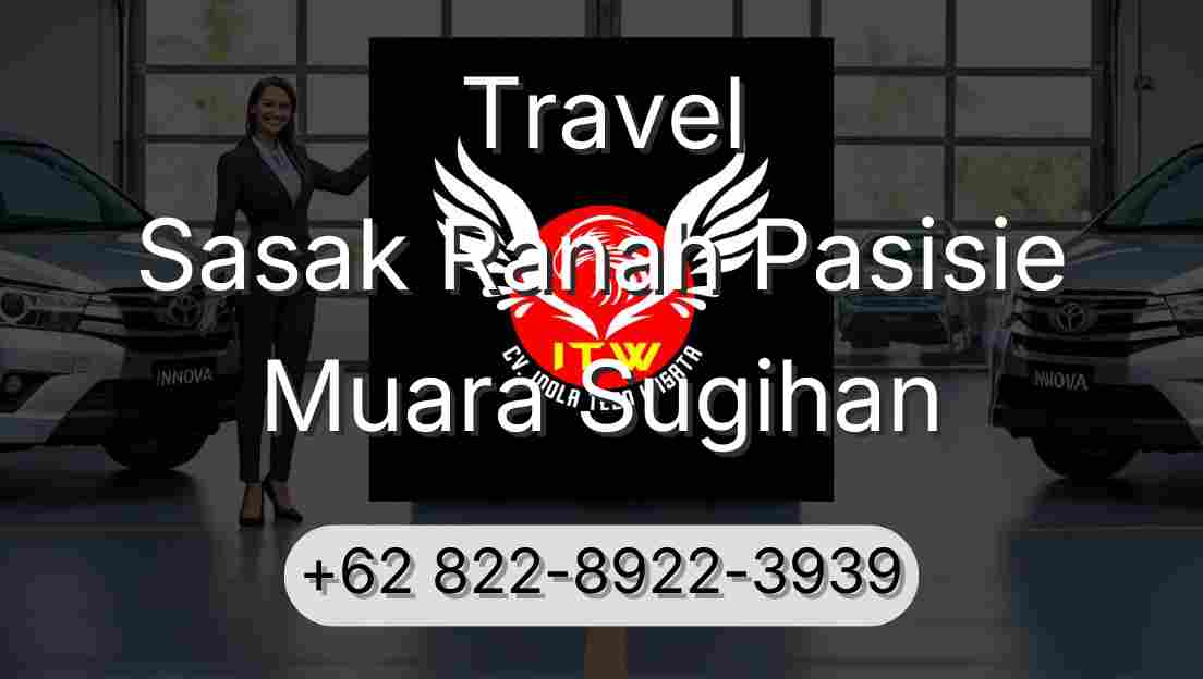 Travel Sasak Ranah Pasisie Muara Sugihan