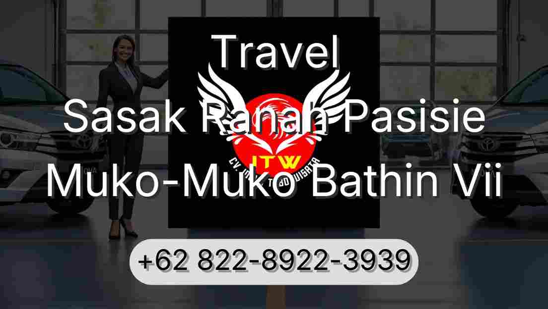 Travel Sasak Ranah Pasisie Muko-Muko Bathin Vii