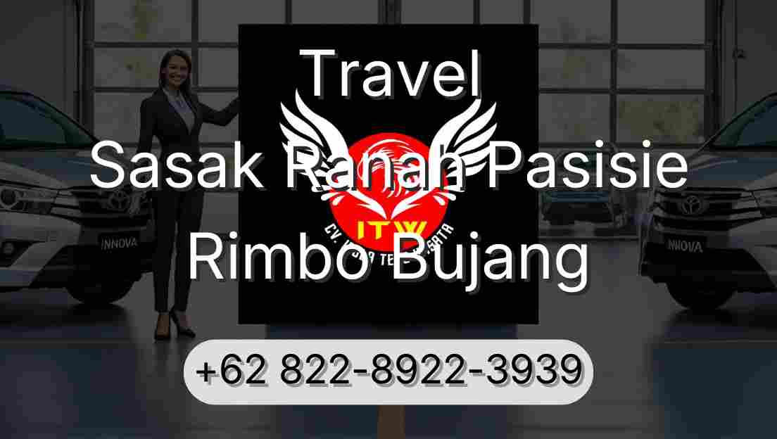 Travel Sasak Ranah Pasisie Rimbo Bujang