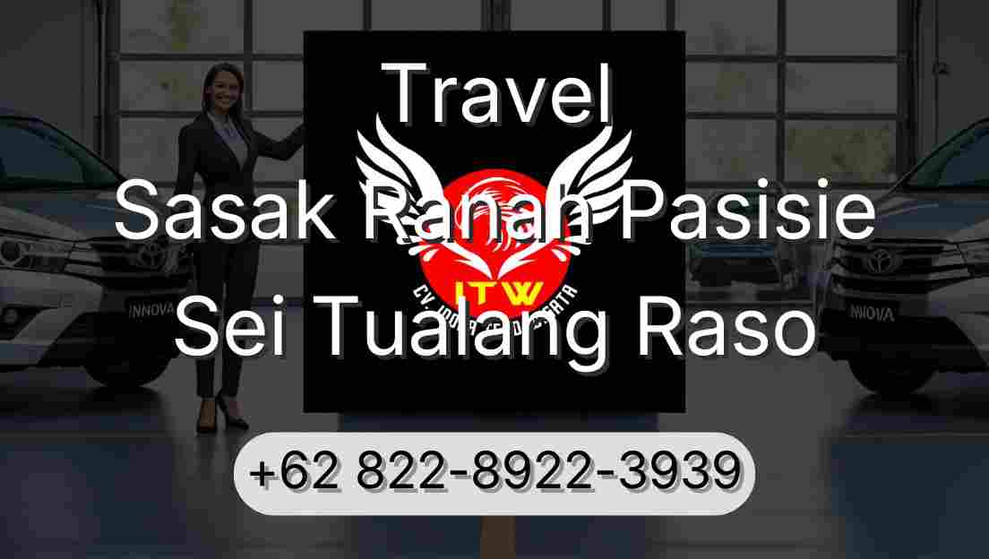 Travel Sasak Ranah Pasisie Sei Tualang Raso