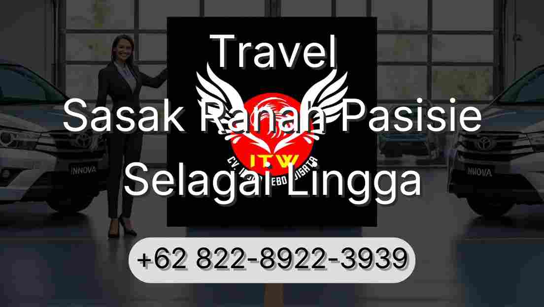 Travel Sasak Ranah Pasisie Selagai Lingga