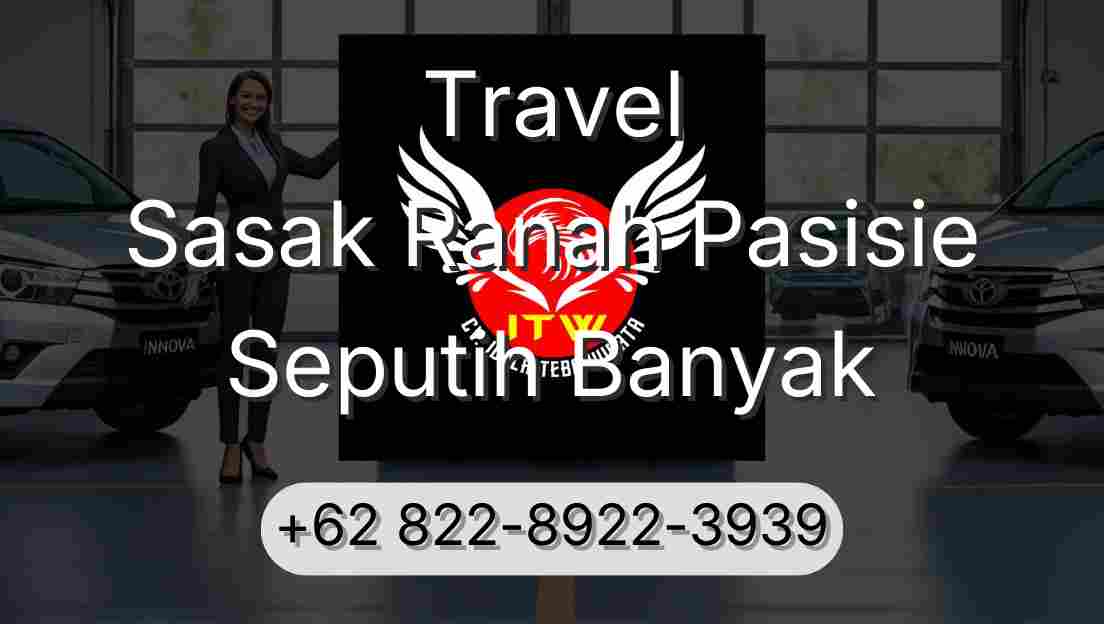 Travel Sasak Ranah Pasisie Seputih Banyak