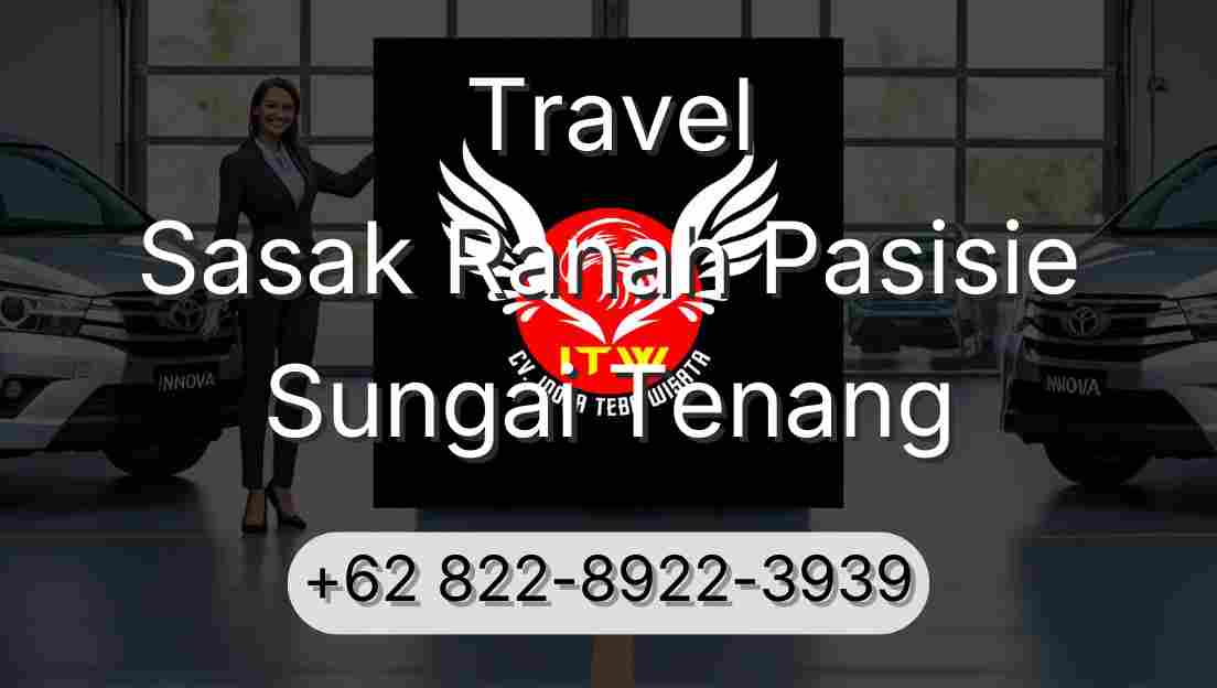 Travel Sasak Ranah Pasisie Sungai Tenang
