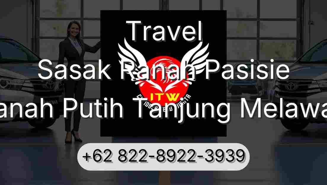 Travel Sasak Ranah Pasisie Tanah Putih Tanjung Melawan