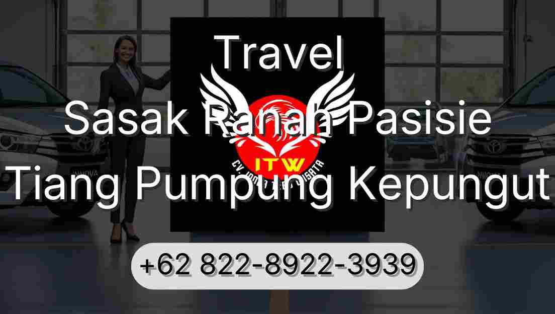 Travel Sasak Ranah Pasisie Tiang Pumpung Kepungut