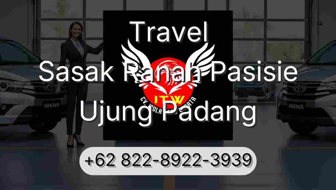 Travel Sasak Ranah Pasisie Ujung Padang