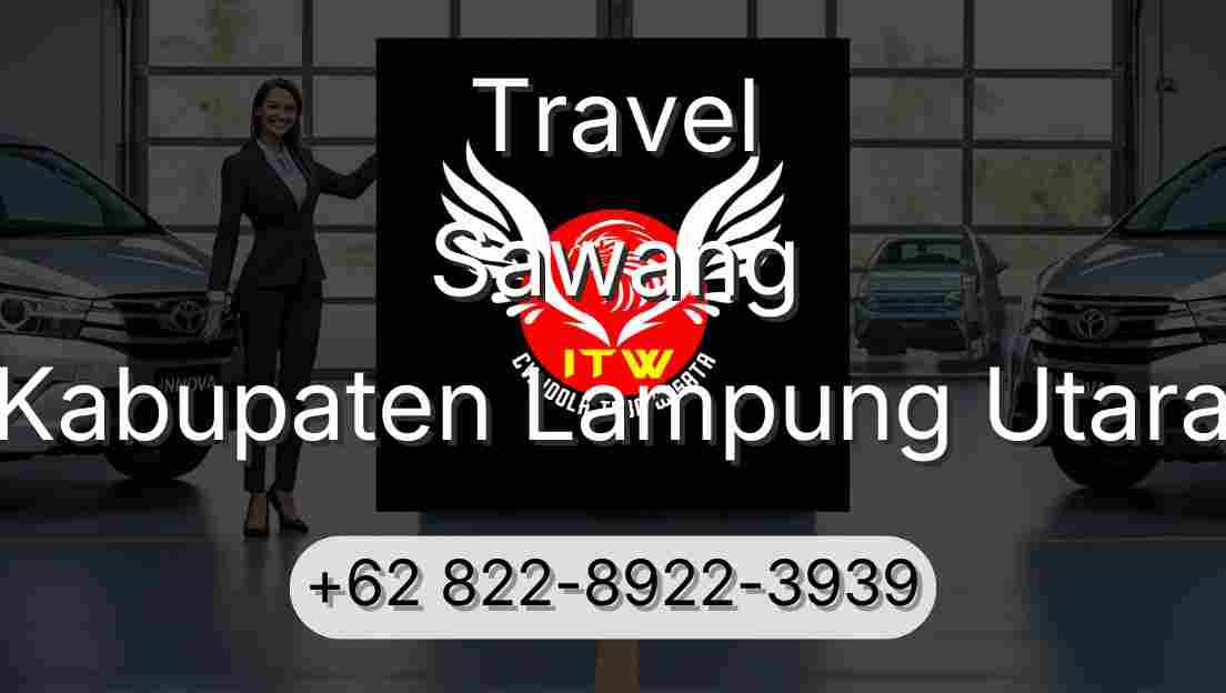 Travel Sawang Kabupaten Lampung Utara