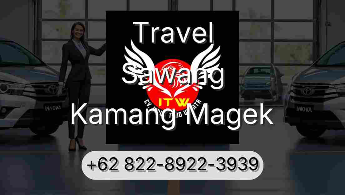 Travel Sawang Kamang Magek
