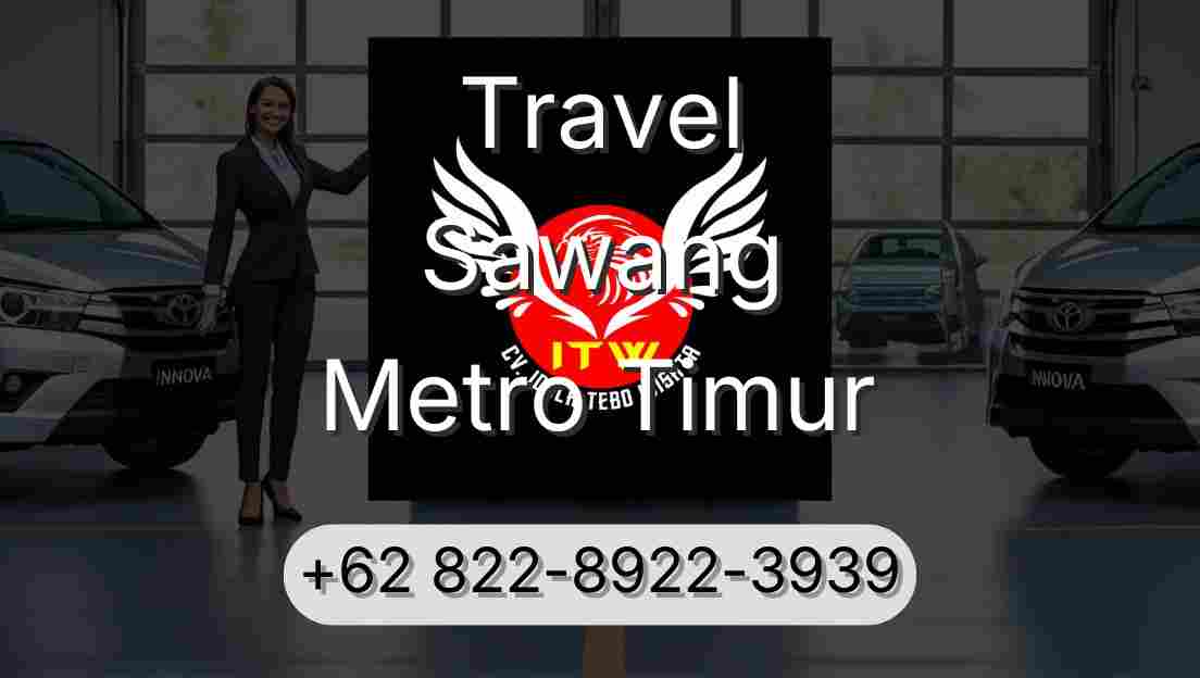 Travel Sawang Metro Timur