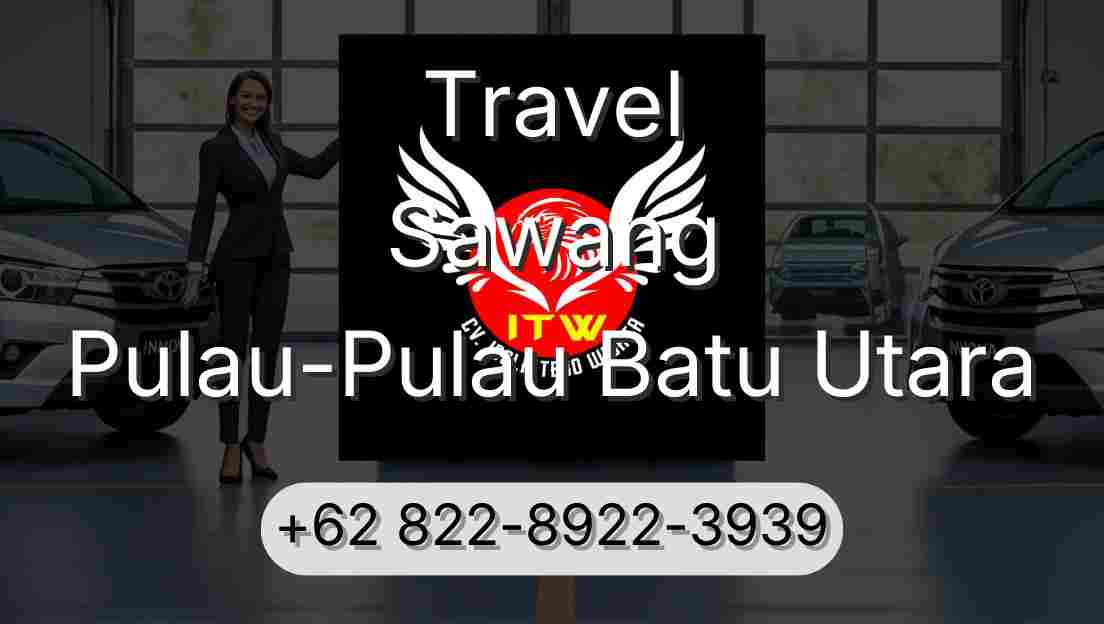 Travel Sawang Pulau-Pulau Batu Utara