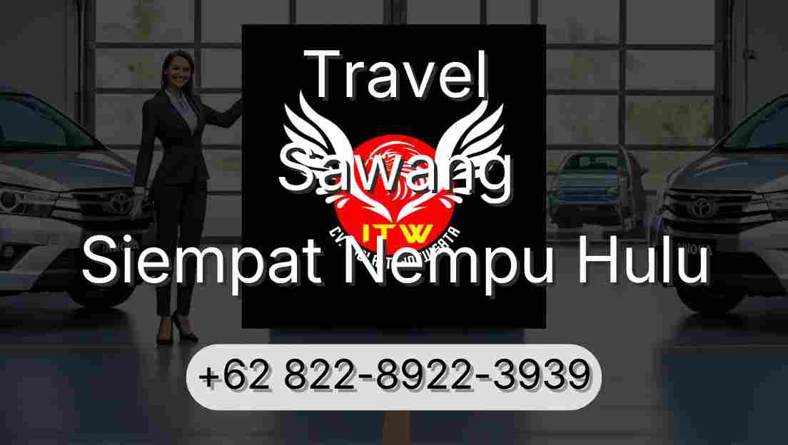 Travel Sawang Siempat Nempu Hulu