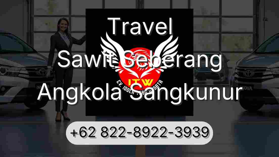 Travel Sawit Seberang Angkola Sangkunur